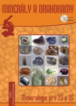 MINERÁLY A DRAHOKAMY - Mineralogie pro ZŠ a SŠ