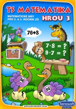 TS Matematika hrou 3 - Matematické hry pro 2. a 3. ročník ZŠ